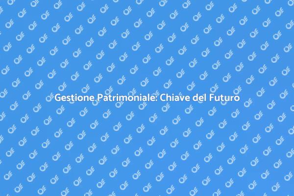 Ottimizza il Tuo Patrimonio Oggi