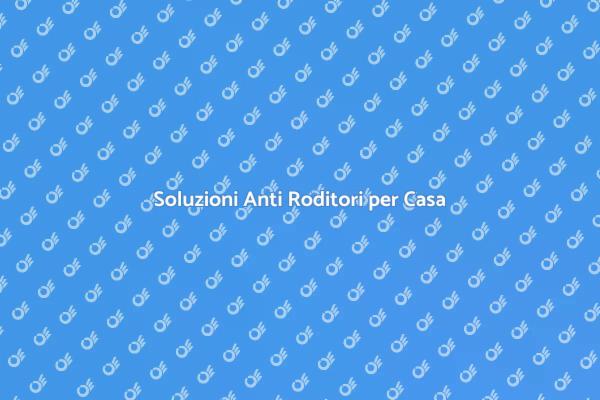 Combatti i Roditori in Casa