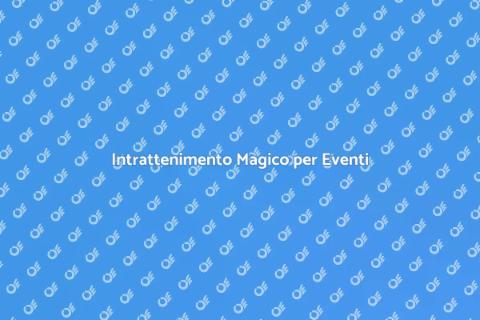 Animazione con Prestigiatore per Eventi