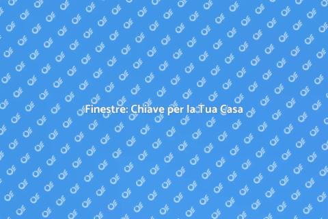Installazione Finestre: Illumina Casa