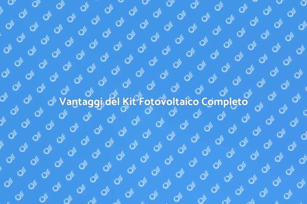 Scegli il Tuo Kit Fotovoltaico Completo