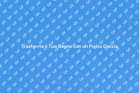 Installazione Piatto Doccia Su Misura