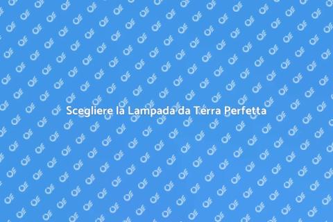 Lampada da Terra: Eleganza e Stile