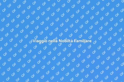 Scopri la Storia Familiare Nobiliare