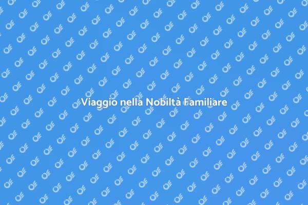 Scopri le Tue Radici Nobiliare