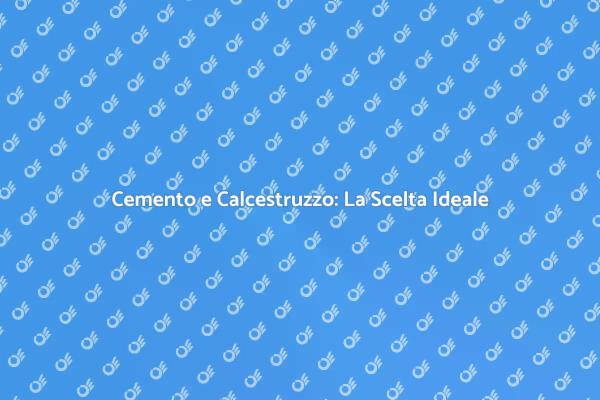 Cemento o Calcestruzzo: Quale Scegliere?