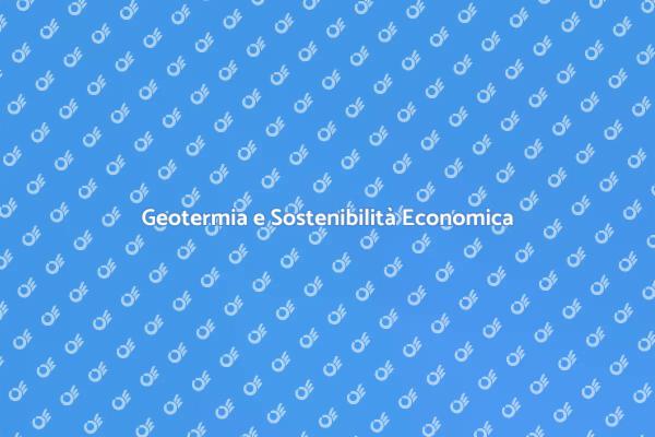 Geotermia: Una Risorsa Economica