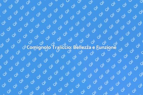 Comignolo a Traliccio: Design e Funzionalità