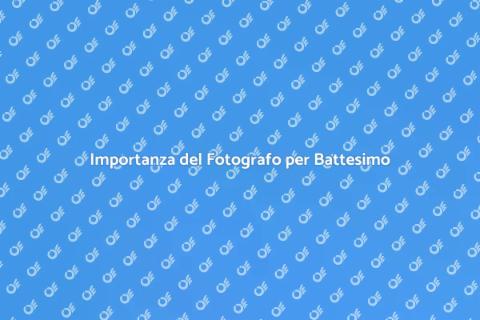 Fotografo per Battesimo: Momenti Unici