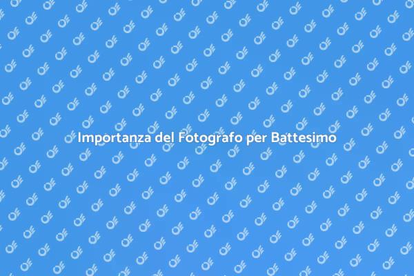 Momenti Speciali: Fotografo per Battesimo