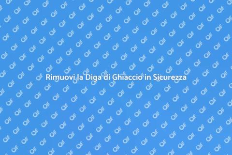 Rimozione Diga di Ghiaccio Efficace