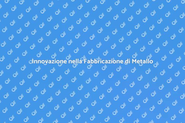 Creare con la Fabbricazione di Metallo