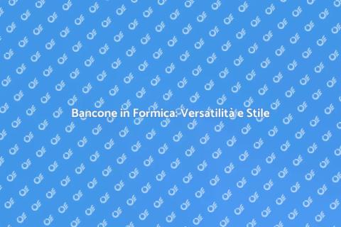 Bancone in Formica: Design e Funzionalità
