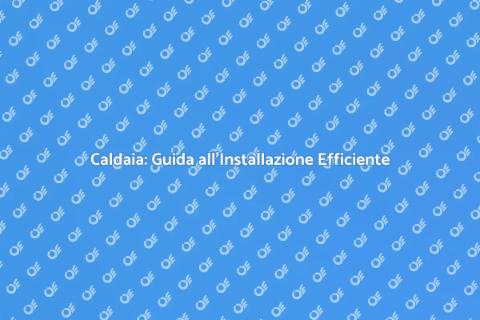 Installazione Caldaia: Comfort Casa