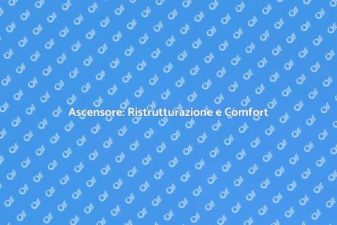 Impianto Ascensore: Comfort e Praticità