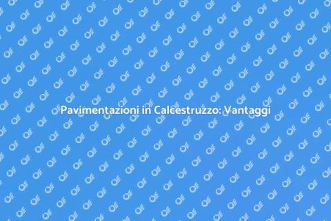 Calcestruzzo: Fondamenta per Ristrutturazioni