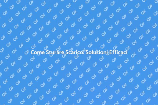 Sturare Scarico: Soluzioni Facili e Veloci