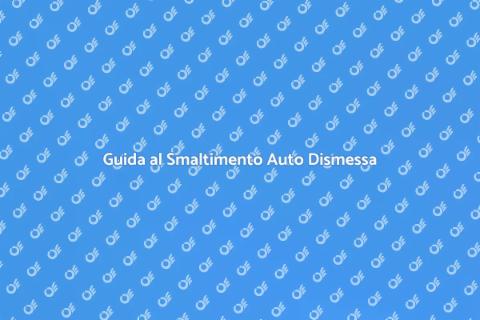 Smaltimento Auto Dismessa Facile
