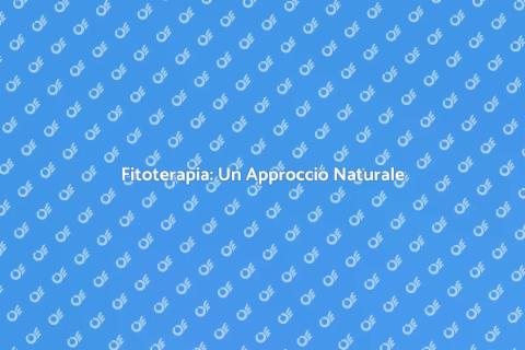 Fitoterapia e Medicina Integrale
