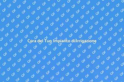 Manutenzione Impianto Irrigazione Verde