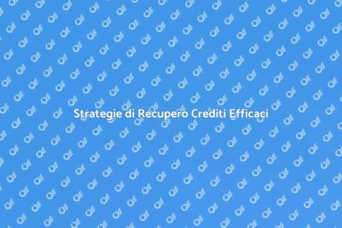 Recupero Crediti Extragiudiziale Efficace