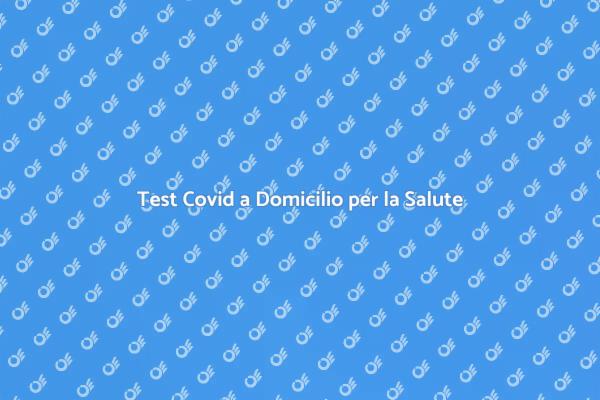 Test Diagnostici Covid per la Sicurezza