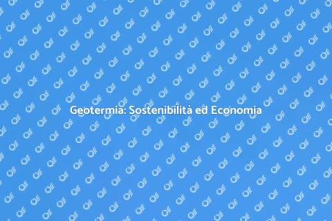 Geotermia: Vantaggi Economici Sostenibili