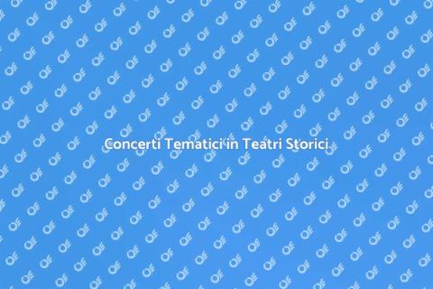 Organizzare Concerto Tematico Storico
