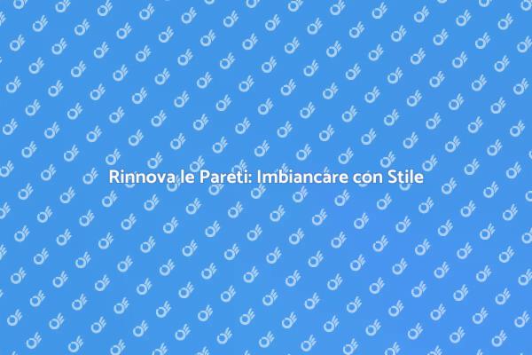 Imbiancare per un Nuovo Look