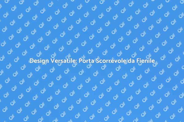 Porta Scorrevole: Eleganza e Praticità