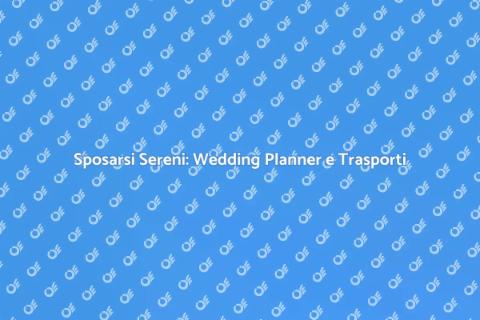Wedding Planner e Trasporto Inclusi