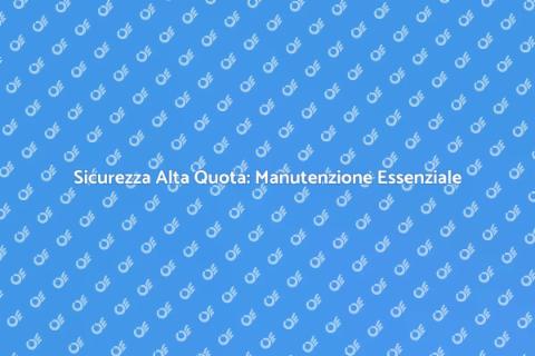 Manutenzione Linea Vita Mobile Sicura
