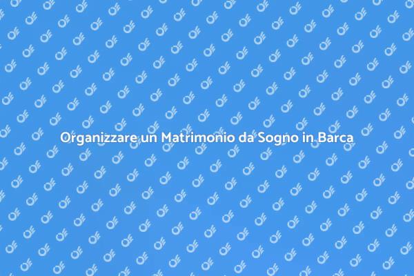Sì in Barca: Il Tuo Matrimonio da Sogno