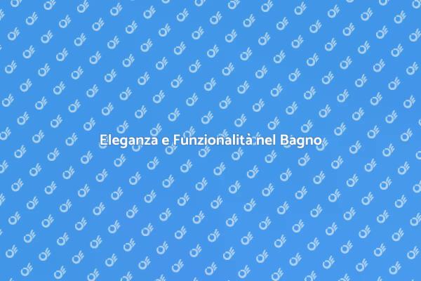 Trasforma il Tuo Bagno con Stile
