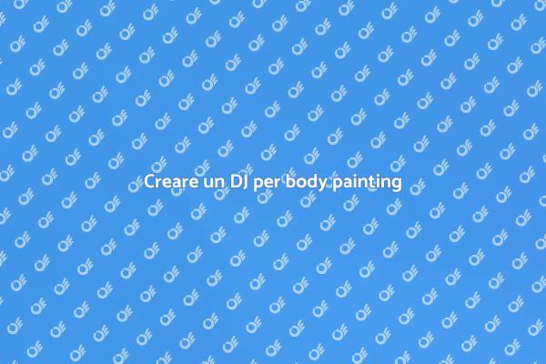 DJ e body painting: un connubio perfetto