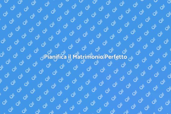 Come Organizzare un Matrimonio da Sogno
