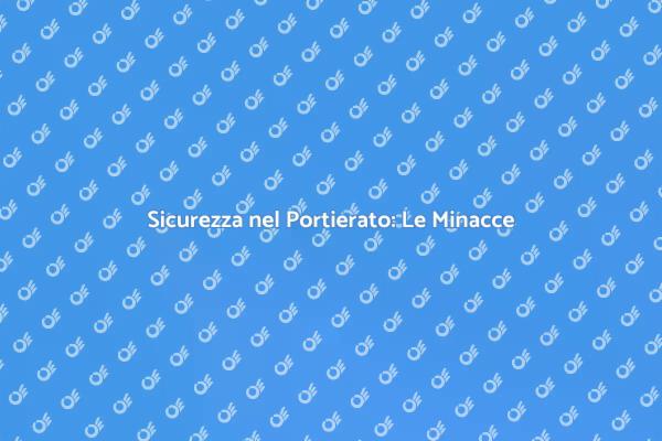 Analisi delle Minacce nel Portierato