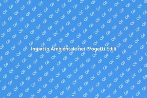 Valutazione Impatto Ambientale Edilizia