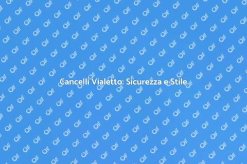 Cancelli per Vialetto: Eleganza e Sicurezza
