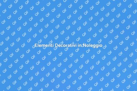 Noleggiare Decorazioni per Eventi