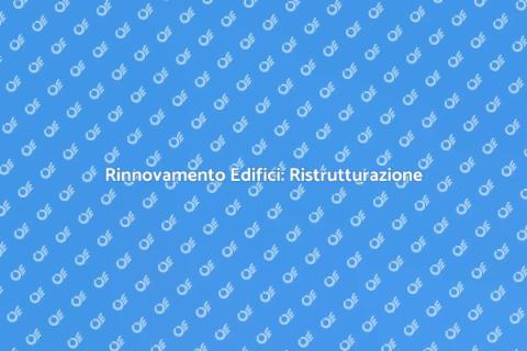 Ristrutturare e Restaurare Strutture