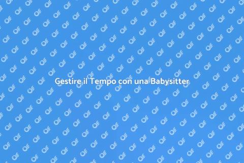 Babysitter: Riscopri il Tuo Tempo