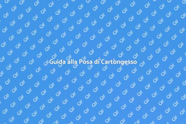 Ristrutturazioni: Posa di Cartongesso