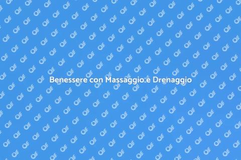 Massaggio Tessuto Connettivo e Drenaggio