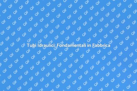 Installazione Tubi Idraulici in Fabbrica
