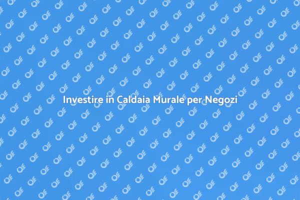 La Scelta della Caldaia Murale