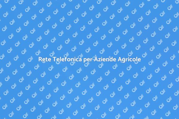 Comunicazione Efficiente per Aziende Agricole
