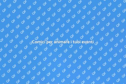 Noleggiare un comico per eventi
