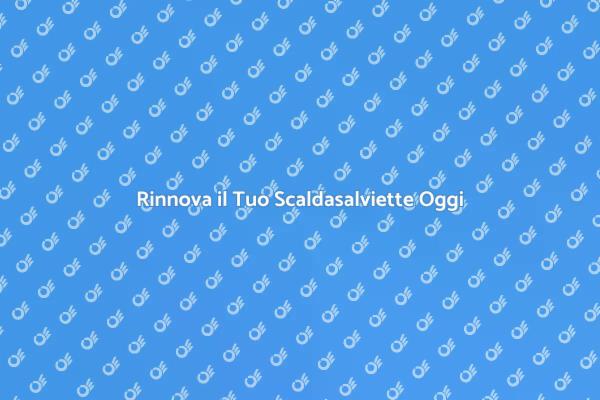 Sostituzione Scaldasalviette: Guida Pratica