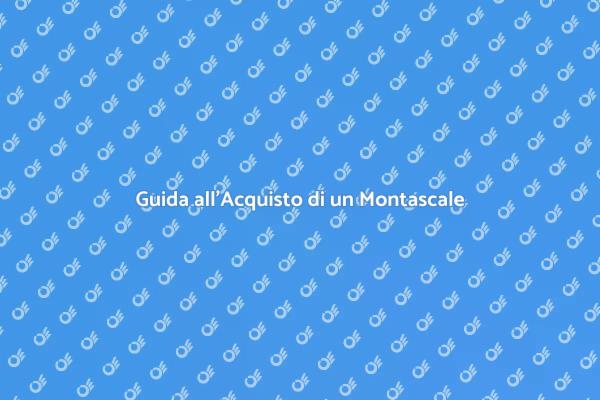 Montascale: Come Scegliere il Migliore